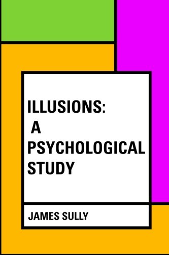 9781533208033: Illusions: A Psychological Study