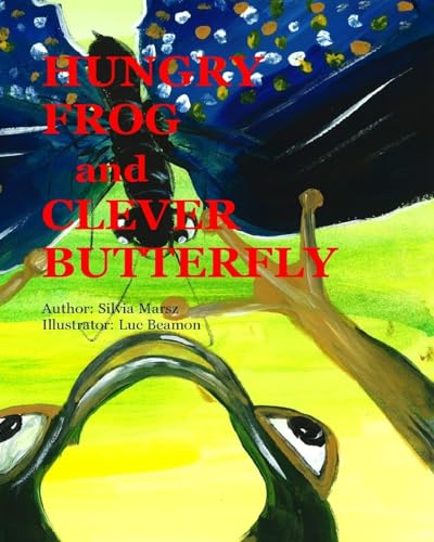 Stock image for HUNGRY FROG and CLEVER BUTTERFLY for sale by THE SAINT BOOKSTORE