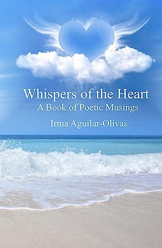 9781533216243: Whispers Of The Heart: A Book of Poetic Musings