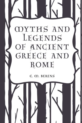 Stock image for Myths and Legends of Ancient Greece and Rome for sale by Ergodebooks