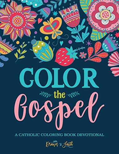 9781533224798: Color the Gospel: A Catholic Coloring Book Devotional
