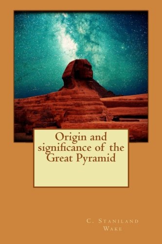 9781533226563: Origin and significance of the Great Pyramid