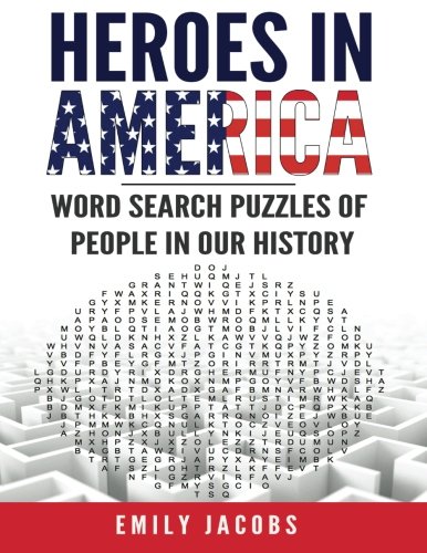 Beispielbild fr Heroes in America: Word Search Puzzles of People in Our History zum Verkauf von SecondSale