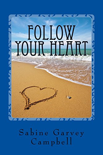 Beispielbild fr Follow Your Heart zum Verkauf von Revaluation Books