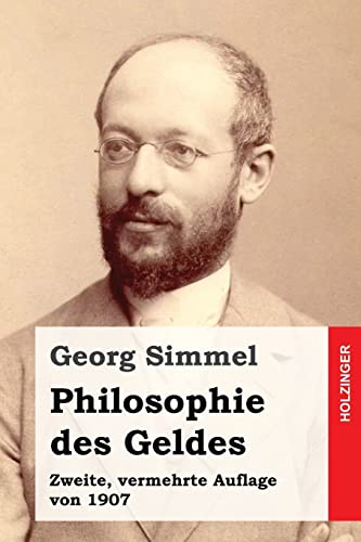 Beispielbild fr Philosophie des Geldes: Zweite, vermehrte Auflage von 1907 zum Verkauf von medimops