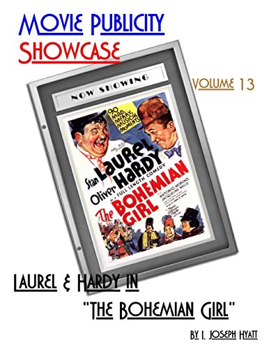 9781533239433: Movie Publicity Showcase Volume 13: Laurel and Hardy in "The Bohemian Girl"