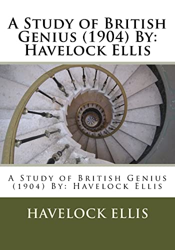 Beispielbild fr A Study of British Genius (1904) By: Havelock Ellis zum Verkauf von BookHolders