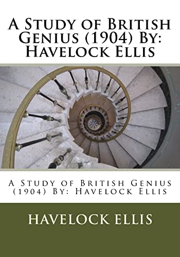 Stock image for A Study of British Genius (1904) By: Havelock Ellis for sale by BookHolders