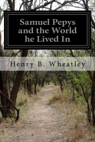 9781533252777: Samuel Pepys and the World he Lived In