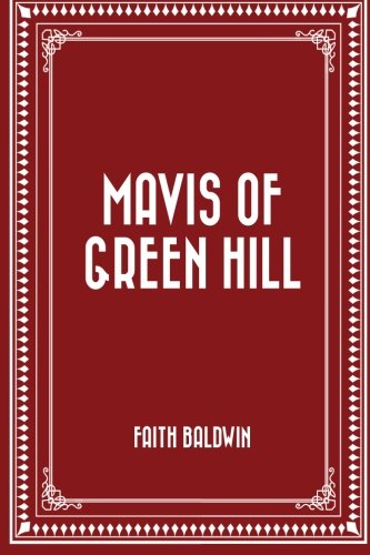 Beispielbild fr Mavis of Green Hill zum Verkauf von ThriftBooks-Dallas