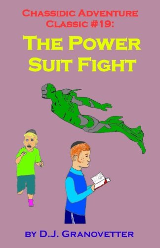 Stock image for Chassidic Adventure Classic #19: The Power Suit Fight: Volume 19 (Chassidic Adventure Classics) for sale by Revaluation Books