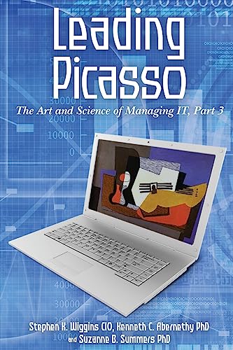 Beispielbild fr Leading Picasso: The Art and Science of Managing IT, Part 3 zum Verkauf von Lucky's Textbooks