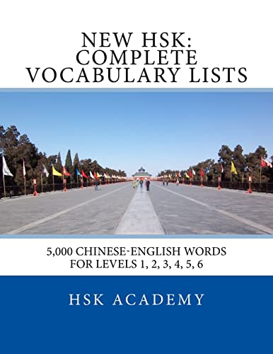 Imagen de archivo de New HSK: Complete Vocabulary Lists: Word lists for HSK levels 1, 2, 3, 4, 5, 6 a la venta por Goodwill of Colorado