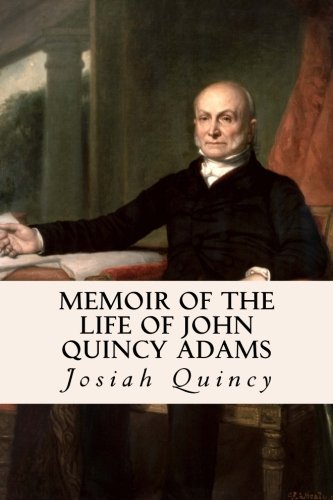 9781533267689: Memoir of the Life of John Quincy Adams