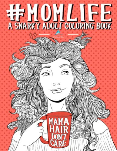 Beispielbild fr Mom Life: A Snarky Adult Coloring Book zum Verkauf von SecondSale