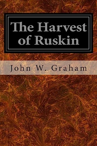 Stock image for The Harvest of Ruskin for sale by Lucky's Textbooks