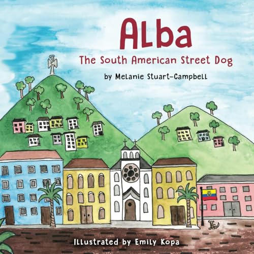 Beispielbild fr Alba, the South American Street Dog zum Verkauf von HPB Inc.