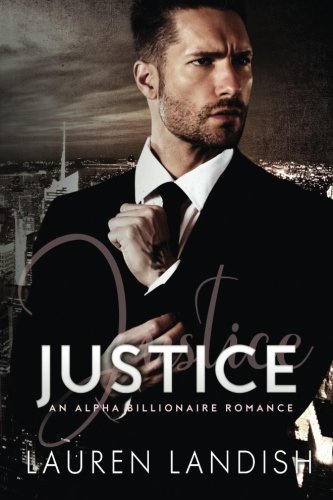 Beispielbild fr Justice: An Alpha Billionaire Romance (Mr. Dark) zum Verkauf von SecondSale