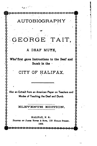 Beispielbild fr Autobiography of George Tait, a Deaf Mute zum Verkauf von Lucky's Textbooks