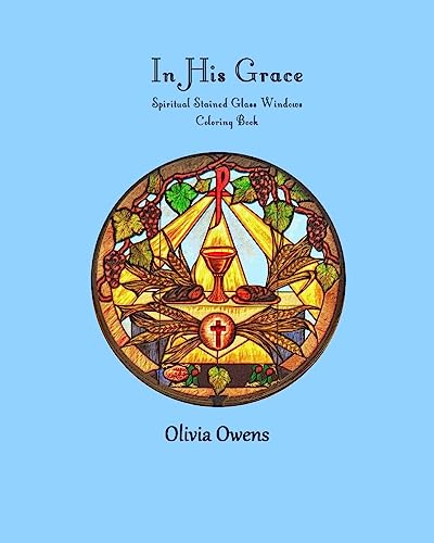 Stock image for In His Grace: Spiritual Stained Glass Windows Coloring Book for sale by ALLBOOKS1