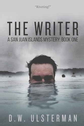 Stock image for The Writer: A Dark Thriller (San Juan Islands Mystery) for sale by Idaho Youth Ranch Books