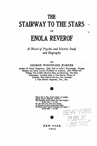 Stock image for The Stairway to the Stars, Or, Enola Reverof, A Novel of Psychic and Electric Study and Biography for sale by THE SAINT BOOKSTORE