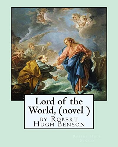 Beispielbild fr Lord of the World, by Robert Hugh Benson (novel ) zum Verkauf von Better World Books