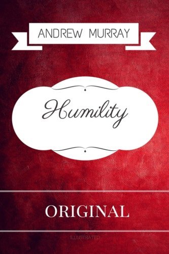 Imagen de archivo de Humility: By Andrew Murray : Illustrated a la venta por Revaluation Books