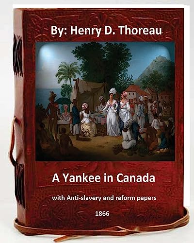 9781533297778: A Yankee in Canada, with Anti-slavery and reform papers. (Original Classics)