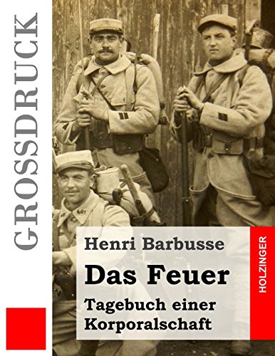 Imagen de archivo de Das Feuer: Tagebuch Einer Korporalschaft a la venta por Revaluation Books