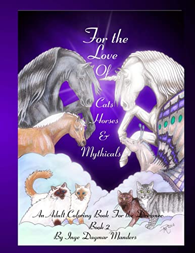 Beispielbild fr For the love of cats, horses and mythicals book 2: An adult colouring book for the dreamer book 2 zum Verkauf von THE SAINT BOOKSTORE