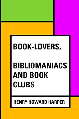 9781533301161: Book-Lovers, Bibliomaniacs and Book Clubs