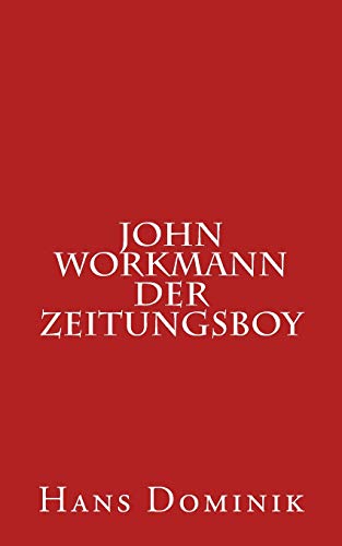 9781533306197: John Workmann der Zeitungsboy