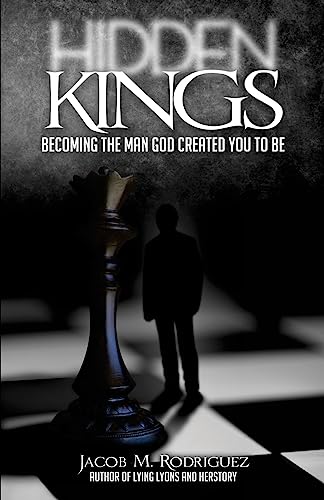 Beispielbild fr Hidden Kings: Becoming the Man that God Created You to Be zum Verkauf von Save With Sam