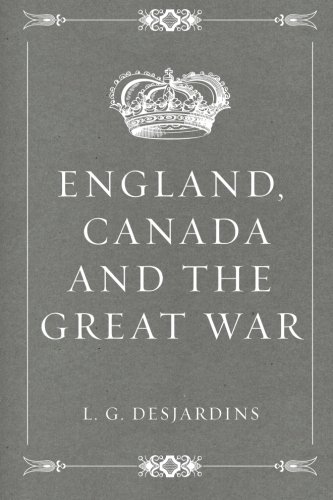 9781533315038: England, Canada and the Great War