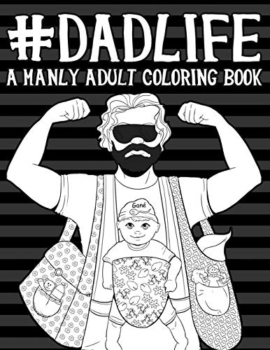 9781533315687: Dad Life: A Manly Adult Coloring Book