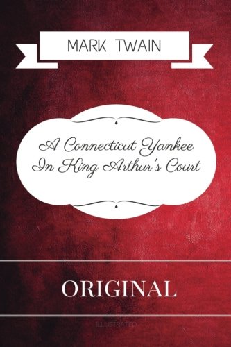 Stock image for A Connecticut Yankee In King Arthur's Court: Premium Edition - Illustrated for sale by World of Books (was SecondSale)