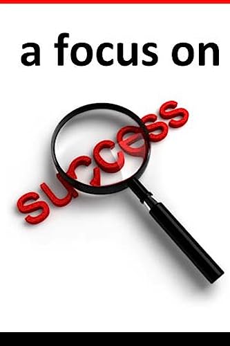 Stock image for A Focus on Succeess for sale by THE SAINT BOOKSTORE