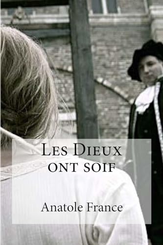 9781533319173: Les Dieux ont soif (French Edition)