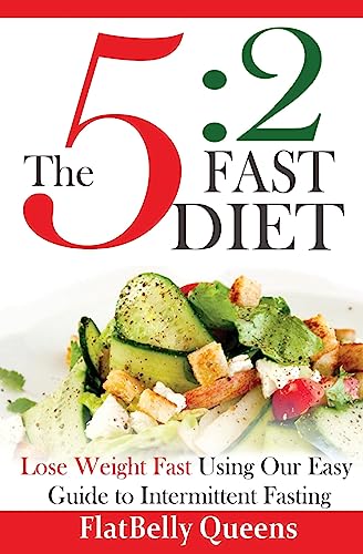 Stock image for The 5:2 Fast Diet: Lose Weight Fast Using Our Easy Guide To Intermittent Fasting for sale by Bookmans