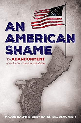 Imagen de archivo de An American Shame: The Abandonment of an Entire American Population a la venta por KuleliBooks