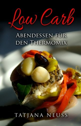 9781533326454: Low Carb: Abendessen fr den Thermomix