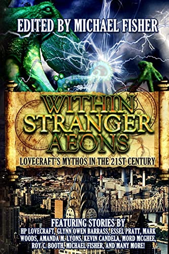 Stock image for Within Stranger Aeons: Lovecraft's Mythos in the 21st Century for sale by ALLBOOKS1