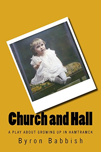 9781533330963: Church and Hall: A Play About Growing Up In Hamtramck in the Early 20th Century