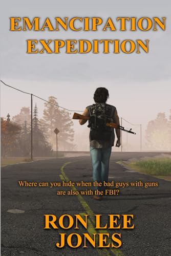 Beispielbild fr Emancipation Expedition: Where can you hide when the bad guys with guns are also with the FBI? zum Verkauf von HPB-Red