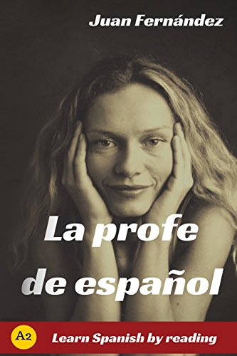 Imagen de archivo de La profe de espa?ol: Learn Spanish by Reading a la venta por SecondSale