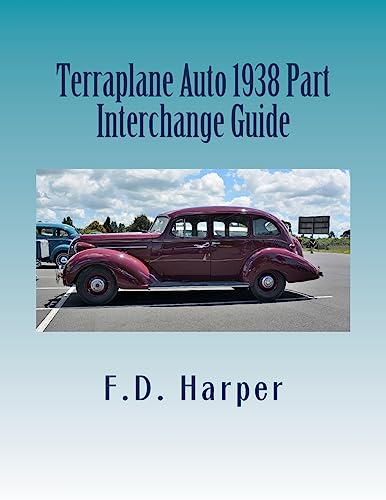 Beispielbild fr Terraplane Auto 1938 Part Interchange Guide zum Verkauf von Lucky's Textbooks