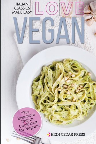 Beispielbild fr Vegan: The Essential Italian Cookbook for Vegans zum Verkauf von ThriftBooks-Atlanta