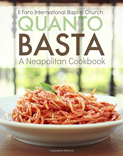 Beispielbild fr Quanto Basta: A Neapolitan Cookbook zum Verkauf von Revaluation Books