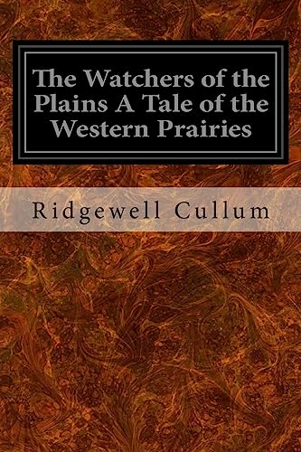 9781533340009: The Watchers of the Plains A Tale of the Western Prairies